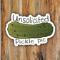 Unsolicited Pickle Pic Uncensored OG Art Vinyl Sticker